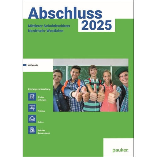 Bergmoser + Höller Verlag AG - Abschluss 2025 - MSA Realschule NRW - Aufgabenband - Originalprüfungen mit Trainingsteil für das Fach Mathe