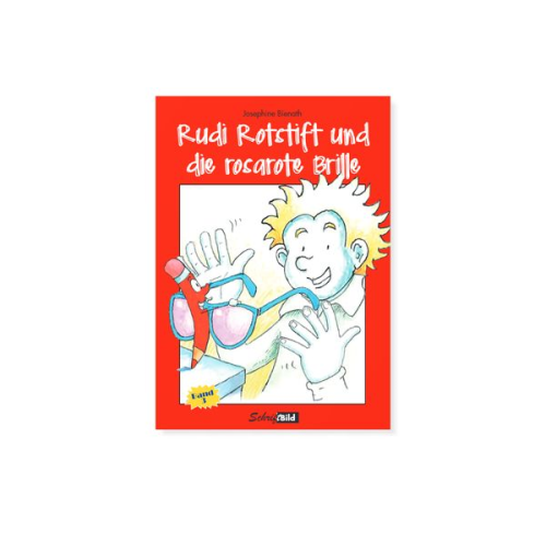 Josephine Bienath Schriftbild GmbH - Rudi Rotstift und die rosa-rote Brille