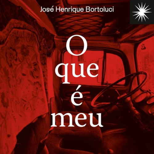 José Henrique Bortoluci - O que é meu