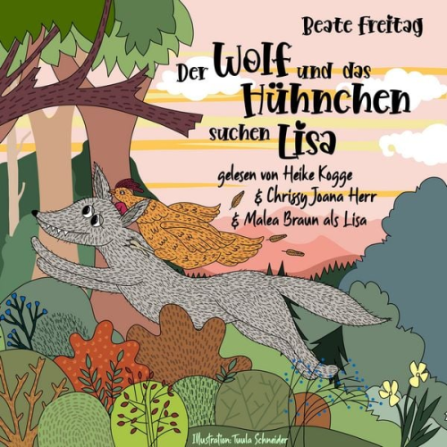 Beate Freitag - Der Wolf und das Hühnchen suchen Lisa