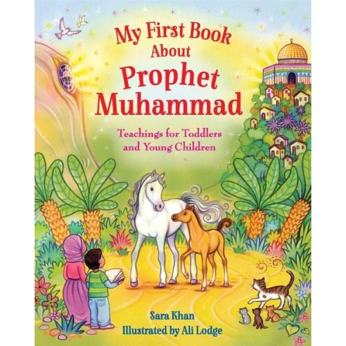 Sara Khan - My First Book About the Prophet Muhammad