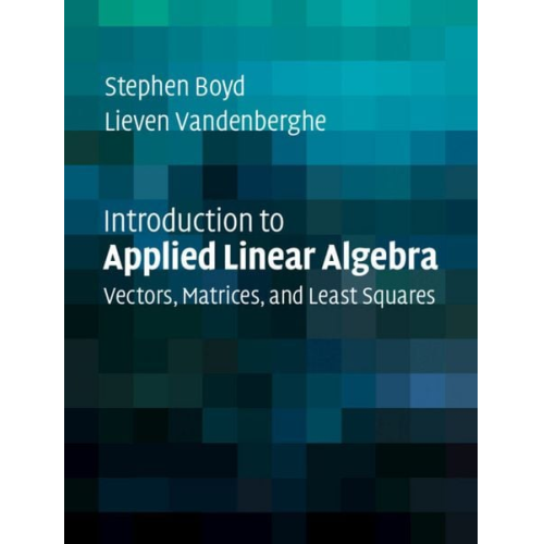 Stephen Boyd Lieven Vandenberghe - Introduction to Applied Linear Algebra