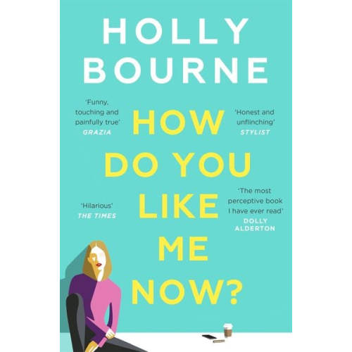 Holly Bourne - How Do You Like Me Now?