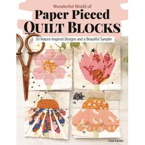 Liza Taylor - Wonderful World of Paper-Pieced Quilt Blocks