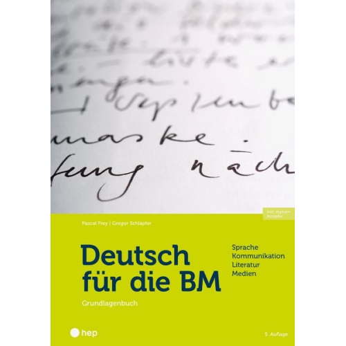 Pascal Frey Gregor Schläpfer - Deutsch für die BM (Print inkl. E-Book Edubase, Neuauflage 2025)