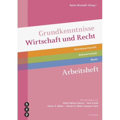 Rahel Balmer-Zahnd Vera Friedli Adrian S. Müller Renato C. Müller Vasquez Callo - Grundkenntnisse Wirtschaft und Recht Arbeitsheft (Print inkl. digitaler Ausgabe, Neuauflage 2025)