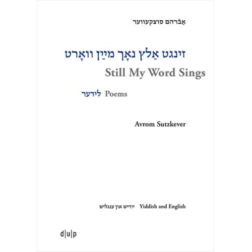 Avrom Sutzkever – Still My Word Sings