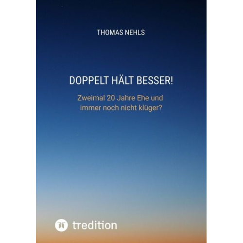 Thomas Nehls - Doppelt hält besser!