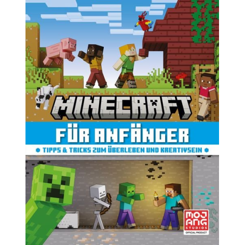 Mojang AB - Minecraft für Anfänger. Tipps & Tricks zum Überleben und Kreativsein