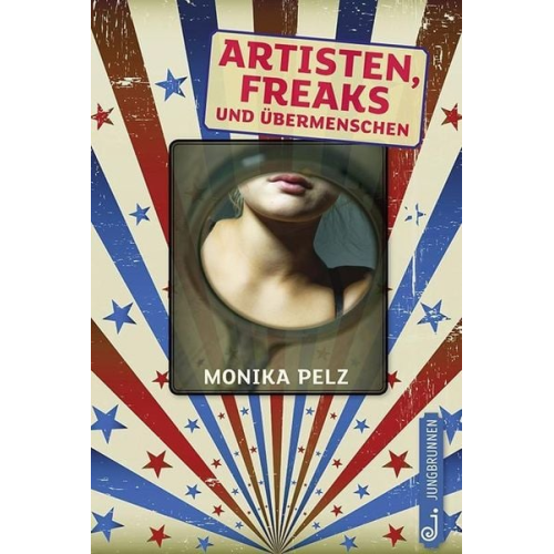 Monika Pelz - Artisten, Freaks und Übermenschen