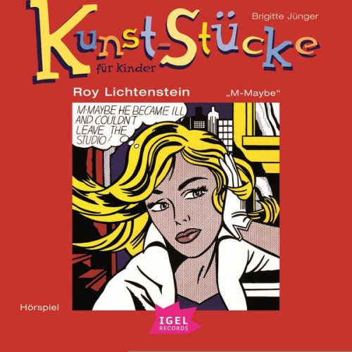 Brigitte Jünger - Kunst-Stücke für Kinder. Roy Lichtenstein. M-Maybe