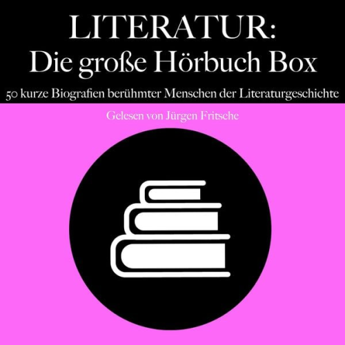 5 Minuten 5 Minuten Biografien Jürgen Fritsche - Literatur: Die große Hörbuch Box