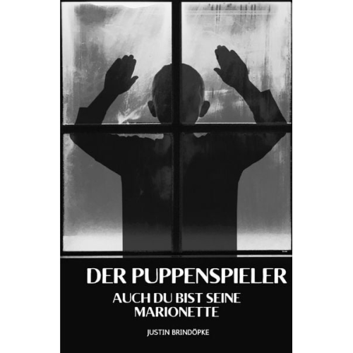 Justin Brindöpke - Der Puppenspieler