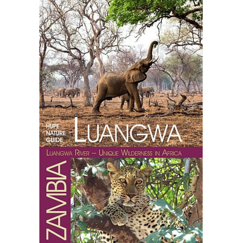 Ilona Hupe - Luangwa River – Unique Wilderness in Africa