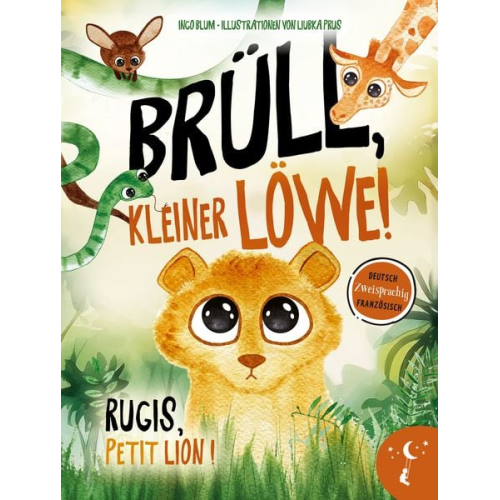 Ingo Blum - Brüll, kleiner Löwe - Rugis, petit lion