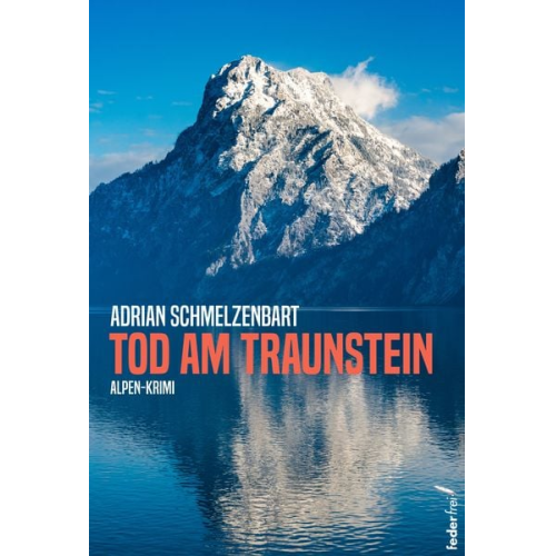 Adrian Schmelzenbart - Tod am Traunstein