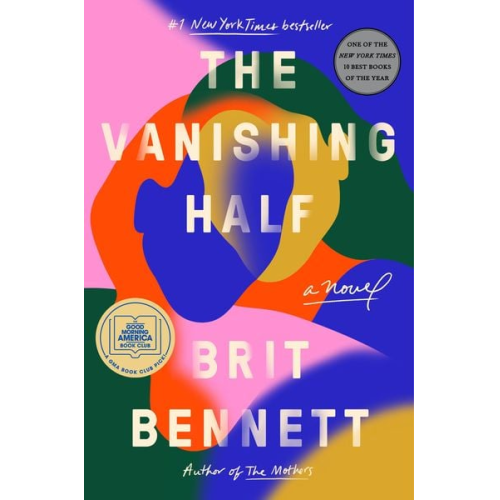 Brit Bennett - The Vanishing Half: A GMA Book Club Pick (a Novel)