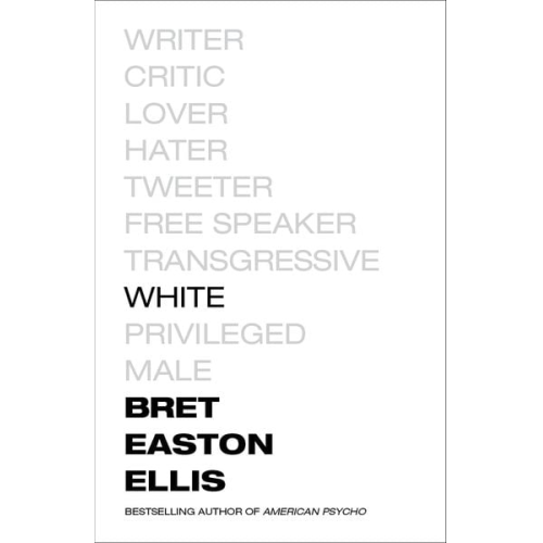 Bret Easton Ellis - White