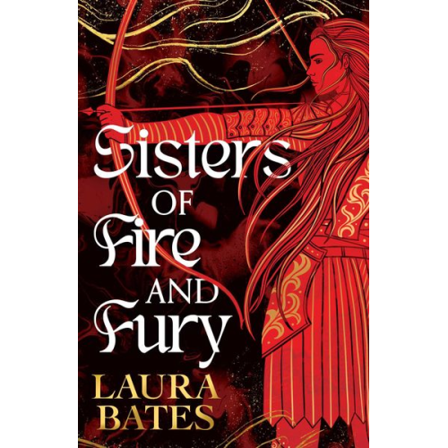 Laura Bates - Sisters of Fire and Fury.