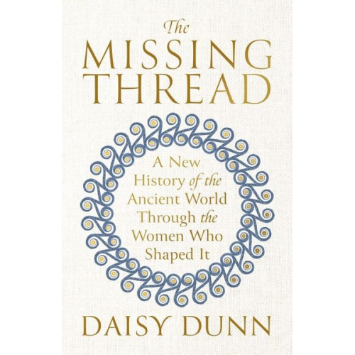 Daisy Dunn - The Missing Thread