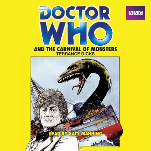 Terrance Dicks - Doctor Who and the Carnival of Monsters: A 3rd Doctor Novelisation