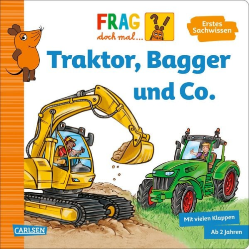 Petra Klose - Frag doch mal ... die Maus: Traktor, Bagger und Co.