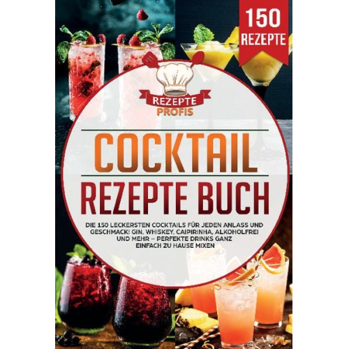 Rezepte Profis - Cocktail Rezepte Buch