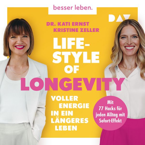 Kati Ernst Kristina Zeller - Lifestyle of Longevity. Voller Energie in ein längeres Leben. Mit 77 Hacks für jeden Alltag mit Sofort-Effekt