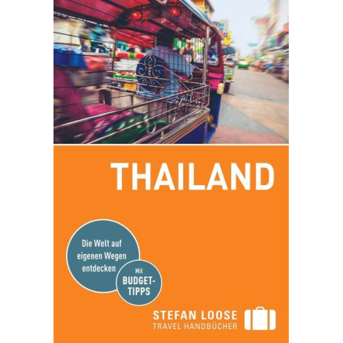 Mischa Loose Andrea Markand Markus Markand Volker Klinkmüller Moritz Jacobi - Stefan Loose Reiseführer Thailand