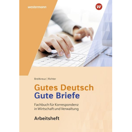 Rainer Breitkreutz Klaus Richter - Gutes Deutsch - Gute Briefe. Arbeitsheft