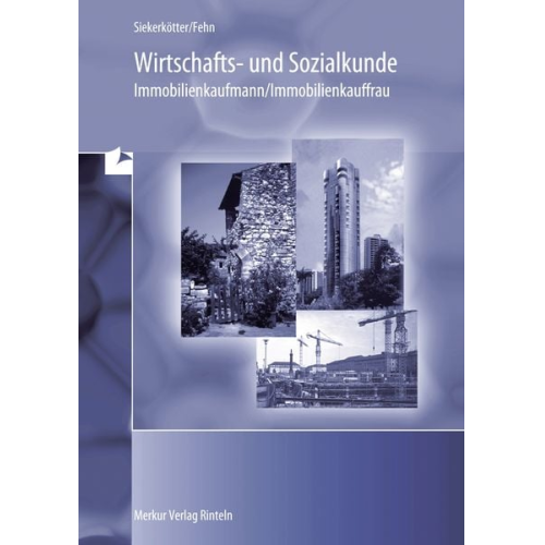 Reiner Siekerkötter Thomas Fehn - Wirtschaft- und Sozialkunde Immobilienkaufmann/Immobilienkauffrau