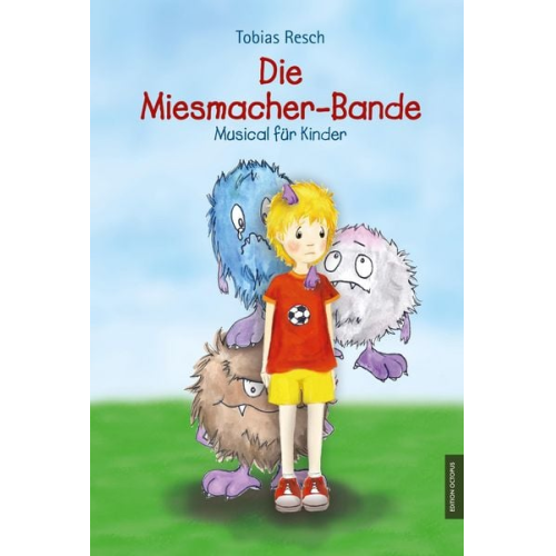 Tobias Resch - Die Miesmacher-Bande