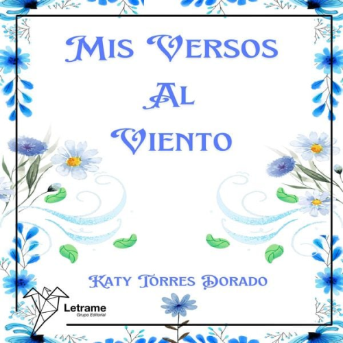 Katy Torres Dorado - Mis versos al viento