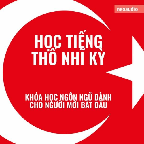 NeoAudio Asia - Khóa học ngôn ngữ cho người mới bắt đầu, Học tiếng Thổ Nhĩ Kỳ