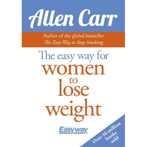 Allen Carr - The Easy Way for Women to Lose Weight