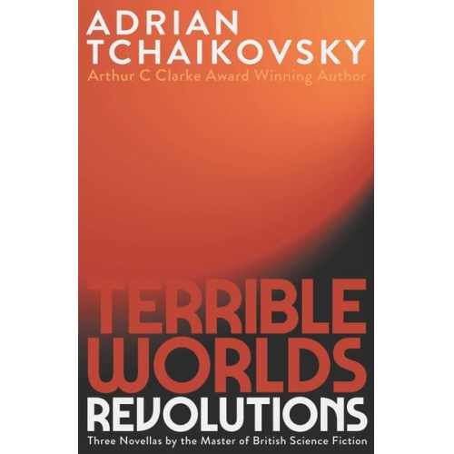 Adrian Tchaikovsky - Terrible Worlds: Revolutions