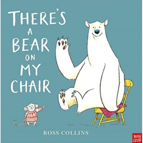 Ross Collins - There's a Bear on My Chair