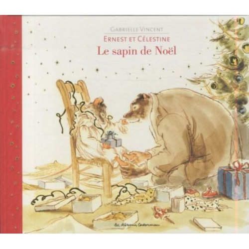 Gabrielle Vincent - Ernest et Célestine: Le sapin de Noël