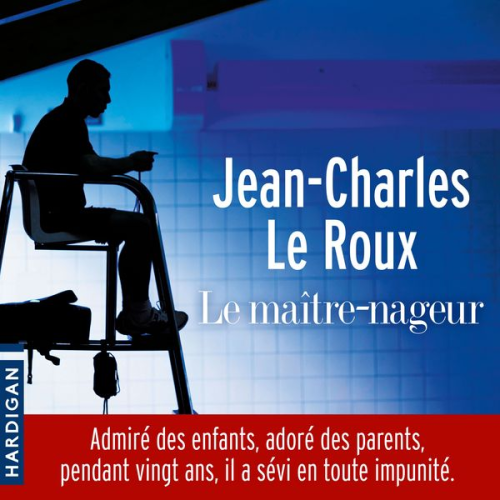 Jean-Charles Le Roux - Le Maître-nageur