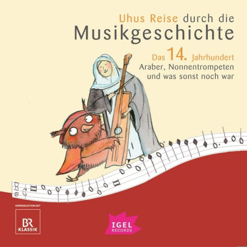 Silke Wolfrum Katharina Neuschaefer Markus Vanhoefer Cornelia Ferstl Sylvia Schreiber - Uhus Reise durch die Musikgeschichte. Das 14. Jahrhundert