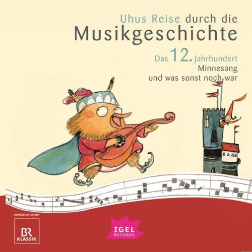 Barbara Weiss Katharina Neuschaefer Markus Vanhoefer Sylvia Schreiber Cornelia Ferstl - Uhus Reise durch die Musikgeschichte. Das 12. Jahrhundert