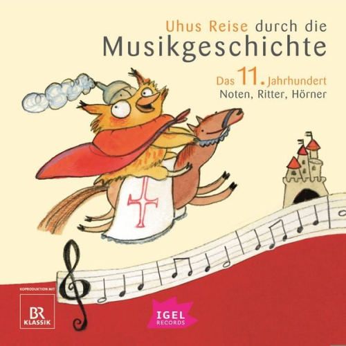 Barbara Weiss Katharina Neuschaefer Markus Vanhoefer Sylvia Schreiber Cornelia Ferstl - Uhus Reise durch die Musikgeschichte. Das 11. Jahrhundert