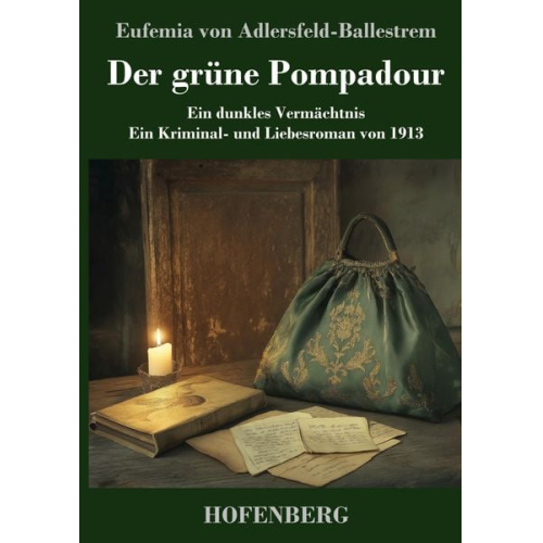 Eufemia Adlersfeld-Ballestrem - Der grüne Pompadour