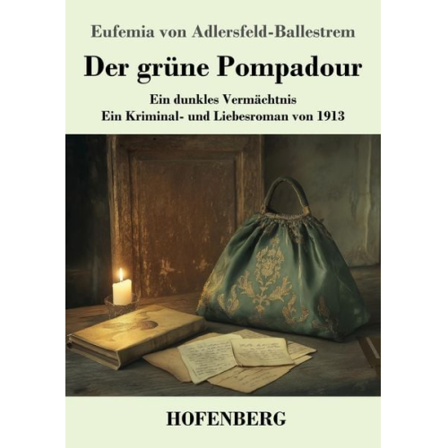 Eufemia Adlersfeld-Ballestrem - Der grüne Pompadour