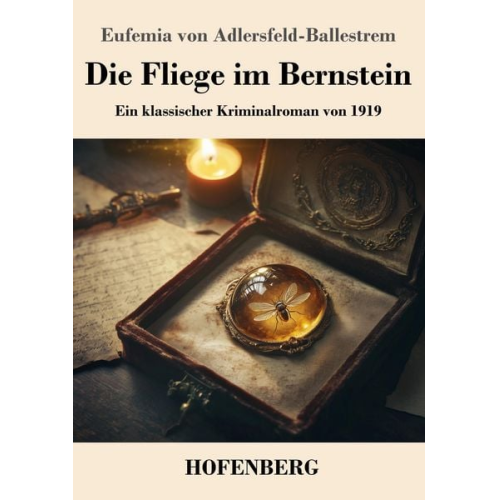 Eufemia Adlersfeld-Ballestrem - Die Fliege im Bernstein