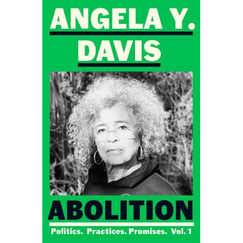 Angela Y. Davis - Abolition: Politics, Practices, Promises, Vol. 1