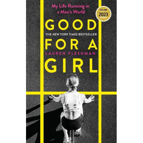 Lauren Fleshman - Good for a Girl: My Life Running in a Man's World - Winner of the William Hill Sports Book of the Year Award 2023