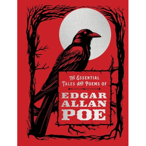 Edgar Allan Poe - The Essential Tales and Poems of Edgar Allan Poe