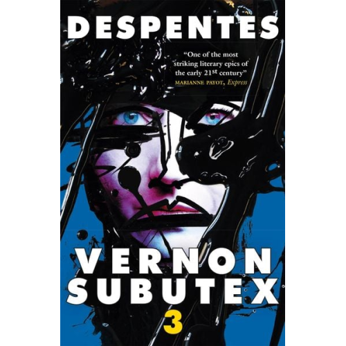 Virginie Despentes - Vernon Subutex Three