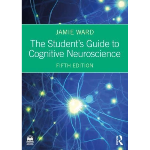 Jamie Ward - The Student's Guide to Cognitive Neuroscience